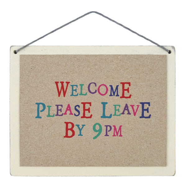 'Please Leave by 9pm' Sign