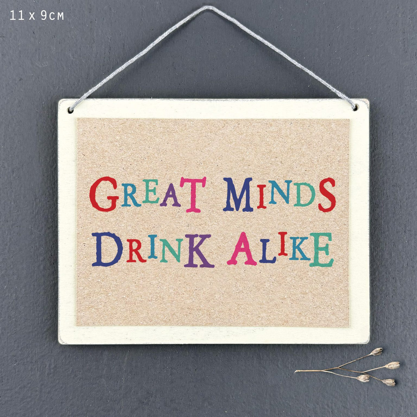 'Great Minds Drink Alike' Sign