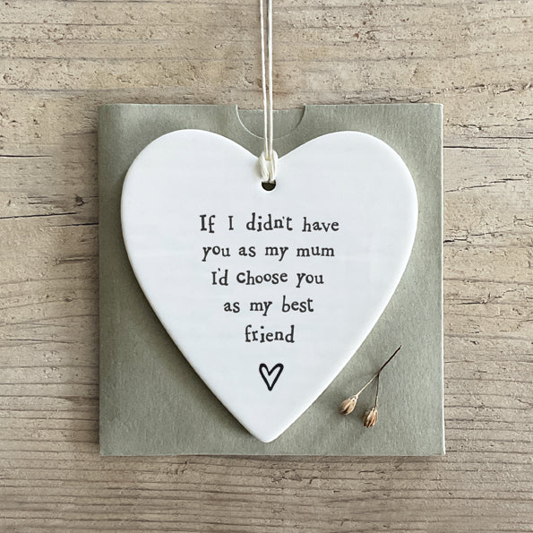 'Have You As My Mum' Porcelain Heart