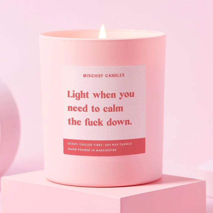 Light When You Need To Calm Down Candle