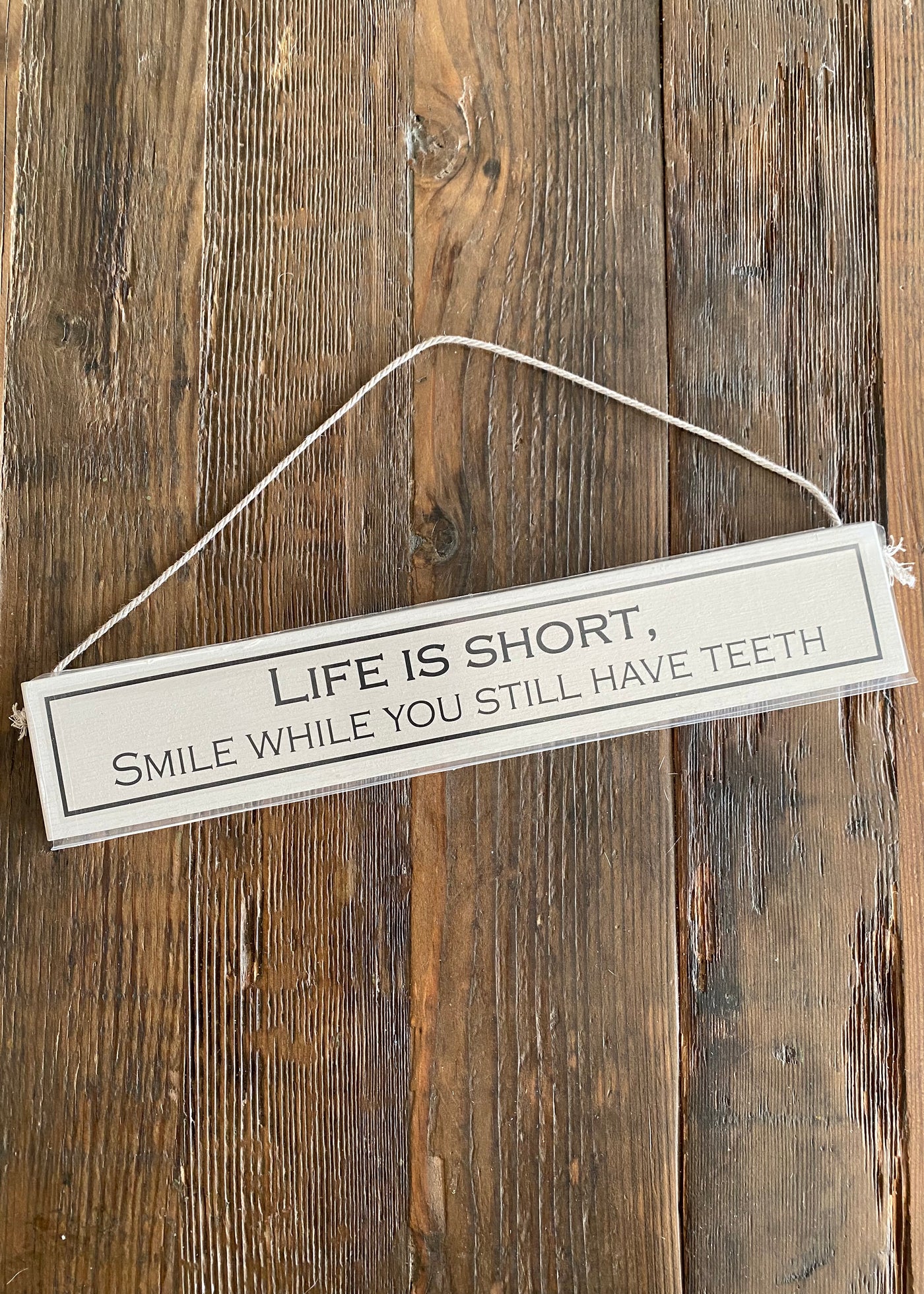 “Life is short” Wooden Sign
